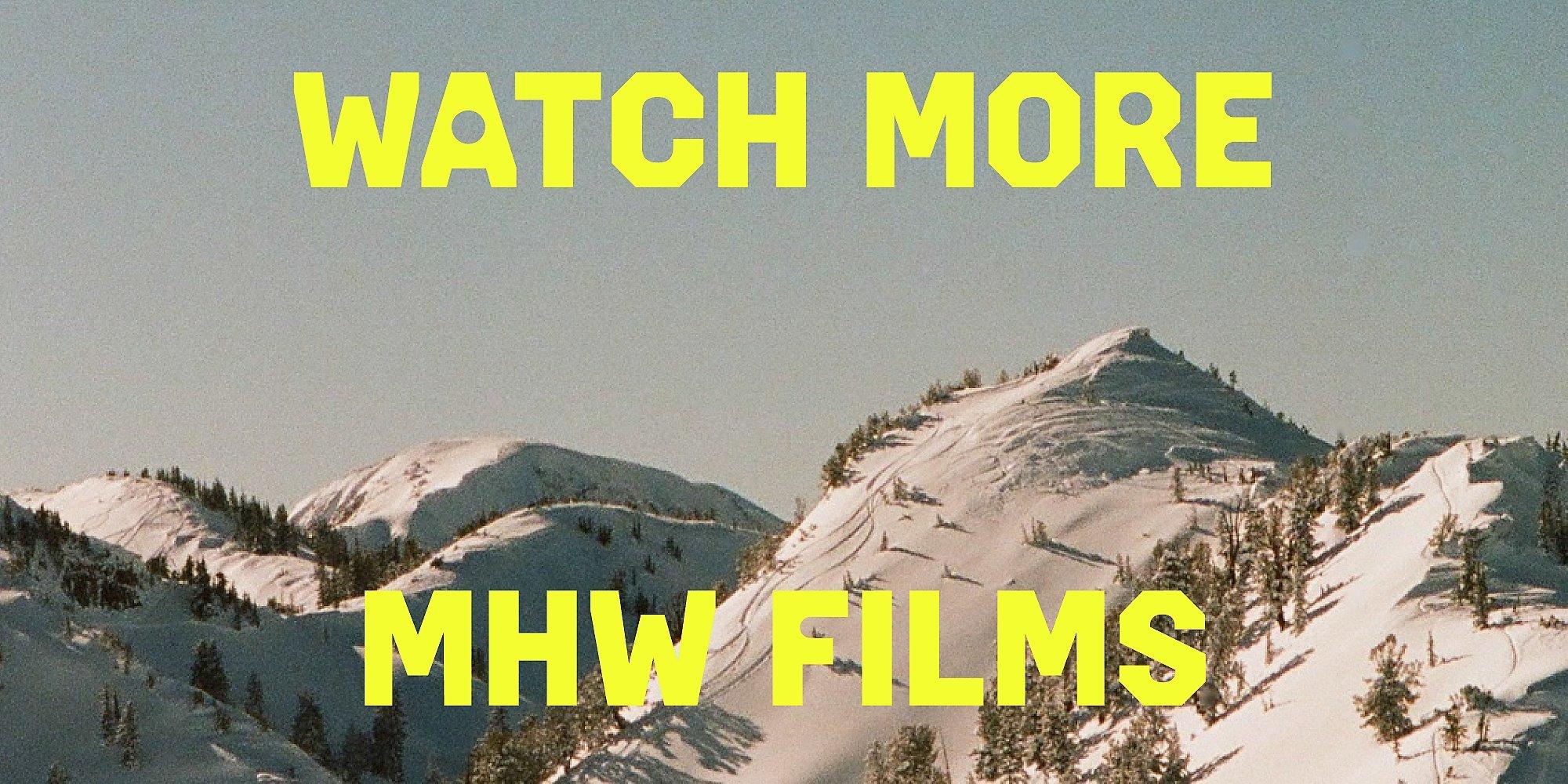 WATCH MORE MHW FILMS