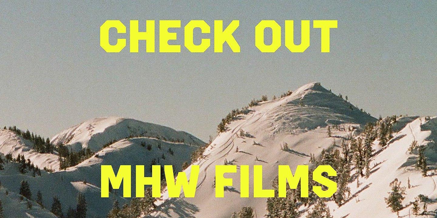 CHECK OUT MHW FILMS. Image of snowy mountain landscape.