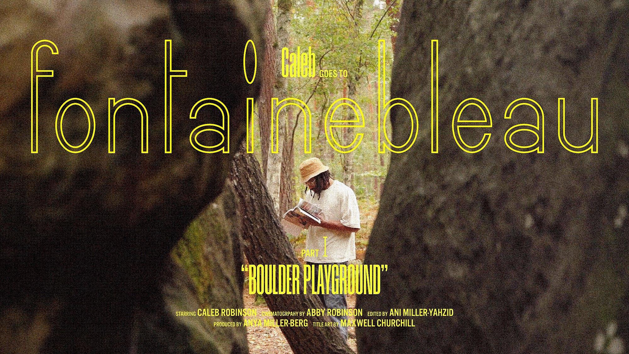 Caleb goes to Fontainebleau Pt 1. "Boulder Playground"