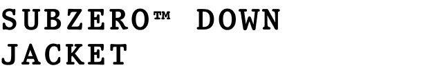 SUBZERO DOWN JACKET