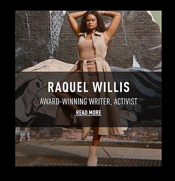 RAQUEL WILLIS, READ MORE