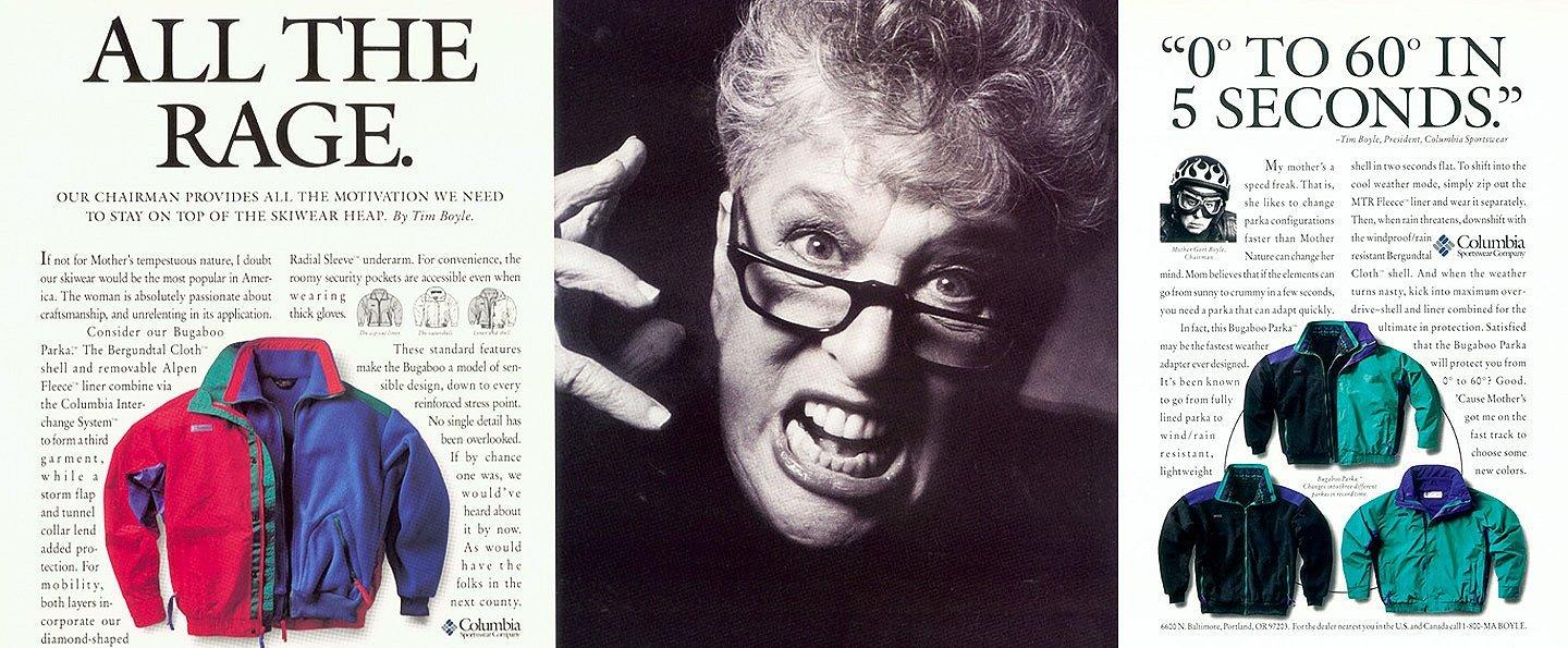 An iconic Columbia 3-in-1 Interchange ad features Columbia's "One Tough Mother," Gert Boyle. The headlines are "All The Rage," and "Zero to 60 in 5 Minutes."