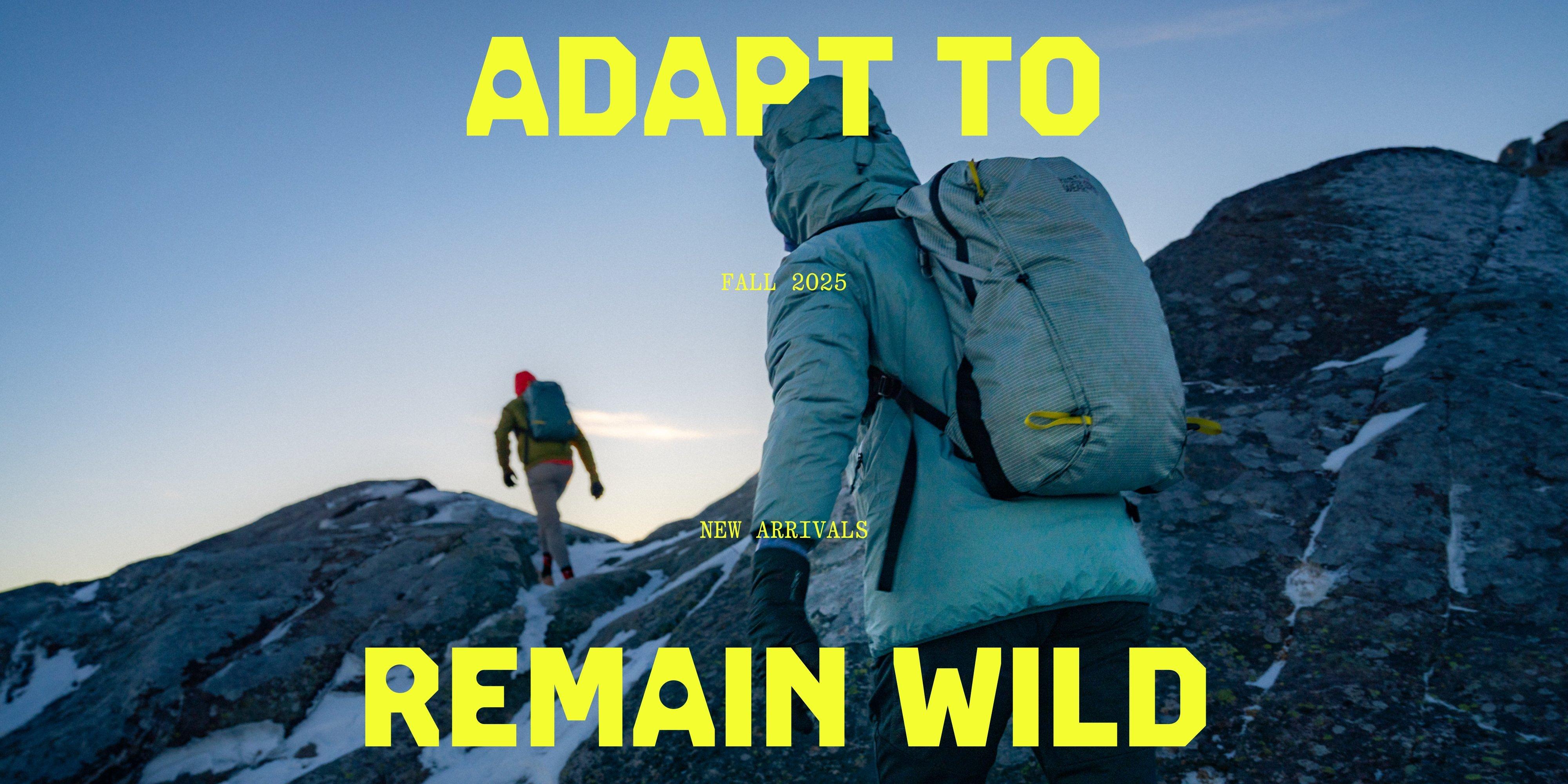 ADAPT TO REMAIN WILD - FALL 2025 NEW ARRIVALS